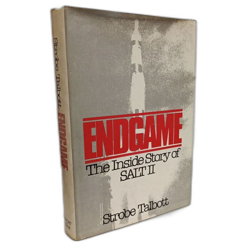 Endgame: The Inside Story of Salt II: Inside Story of Strategic...