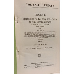 The SALT II Treaty - Hearings before the committee on foreign...