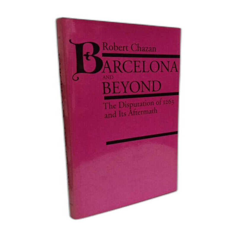 Barcelona and Beyond: The Disputation of 1263 and Its Aftermath