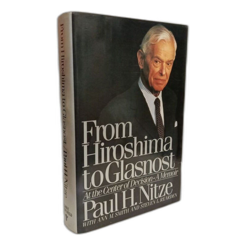 From Hiroshima to Glasnost: At the Center of Decision: A Memoir