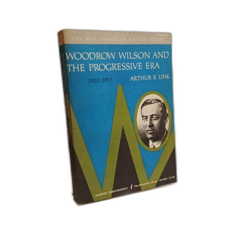 Woodrow Wilson and the Progressive Era
