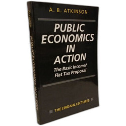 Public Economics in Action: The Basic Income/Flat Tax Proposal...