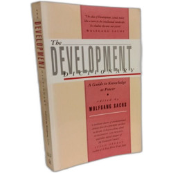 The Development Dictionary: A Guide to Knowledge As Power...
