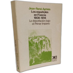 Los españoles en Francia (1808-1814): La deportación bajo el...