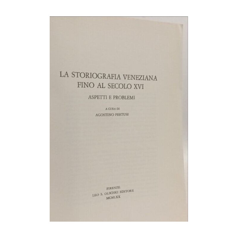 La storiografia veneziana fino al secolo XVI: aspetti e problemi