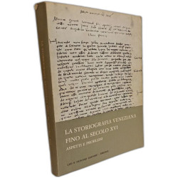 La storiografia veneziana fino al secolo XVI: aspetti e problemi