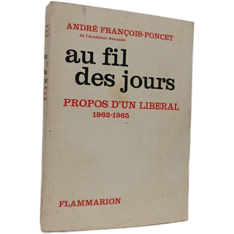 Au fil des jours - propos d'un libéral 1962-1965