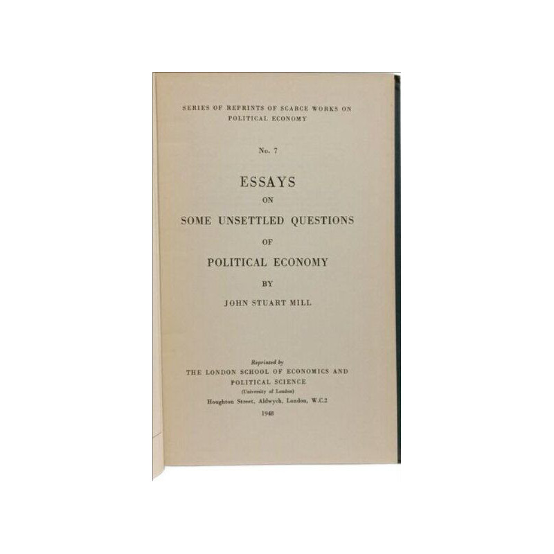 Essays on some unsettled questions of political economy