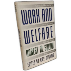Work and Welfare (University Center for Human Values Series)