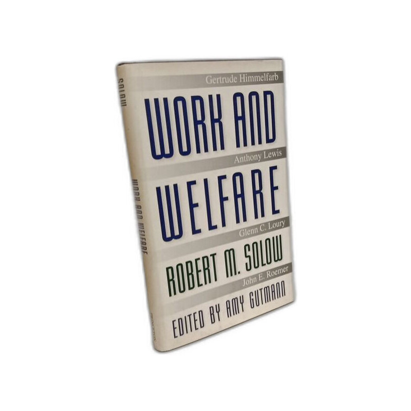 Work and Welfare (University Center for Human Values Series)