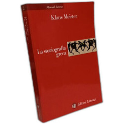 La storiografia greca. Dalle origini alla fine dell'ellenismo...