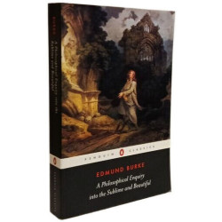 A Philosophical Enquiry into the Sublime and Beautiful: And Other...