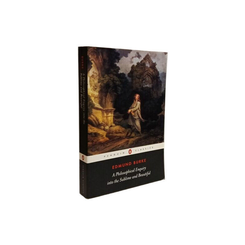 A Philosophical Enquiry into the Sublime and Beautiful: And Other...