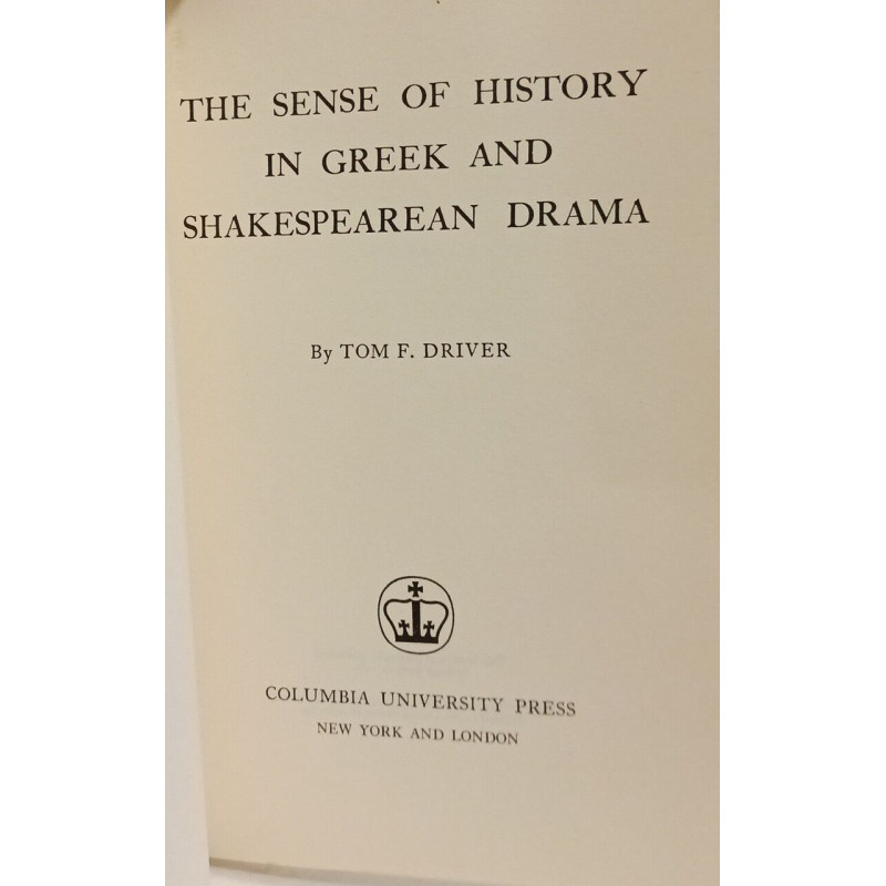 The Sense of History in Greek and Shakespearean Drama