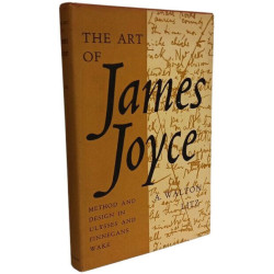 The Art of James Joyce: Method and Design in Ulysses and Finnegans...