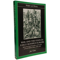 War and the State in Early Modern Europe: Spain the Dutch Republic...