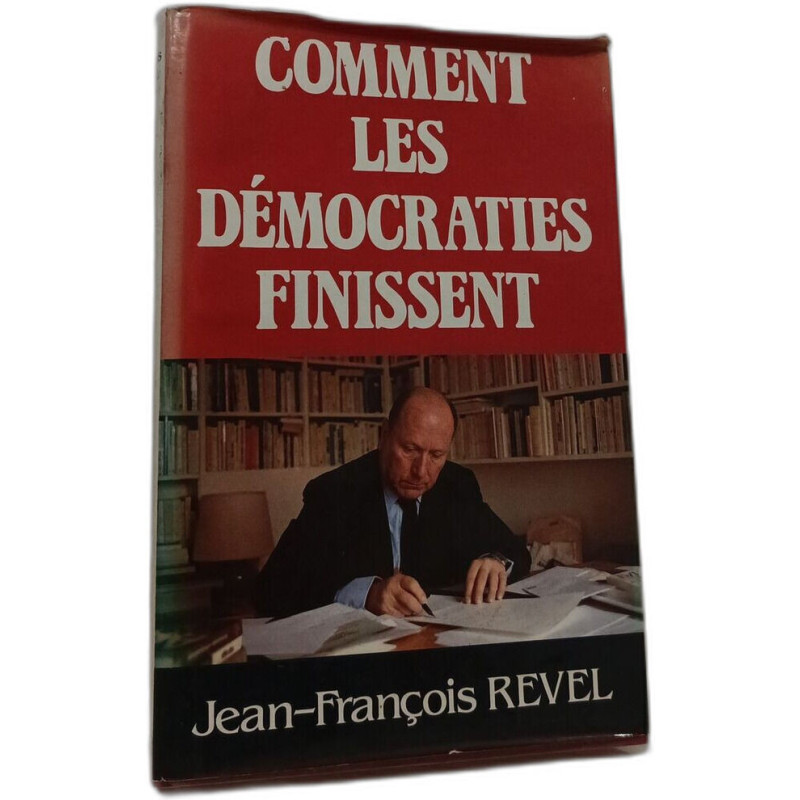Comment les démocraties finissent