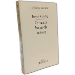 Ouvriers hongrois 1956-1985
