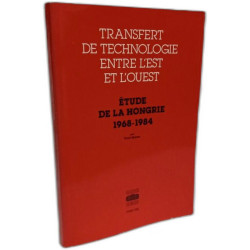 Transfert de technologie entre l'Est et l'Ouest: Étude de la...