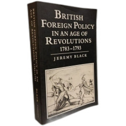British Foreign Policy in an Age of Revolutions 1783-1793 (Cacu)