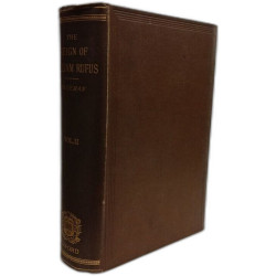 The Reign of William Rufus and the Accession of Henry the First -...