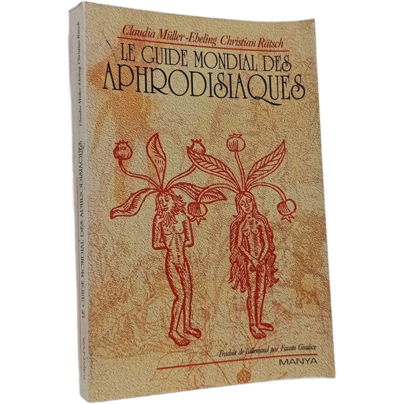 Le guide mondial des aphrodisiaques