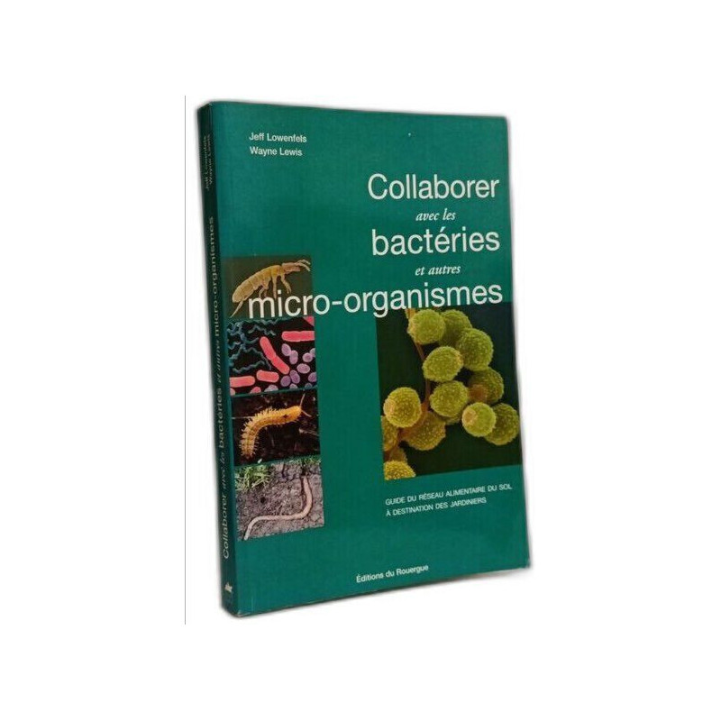 Collaborer avec les bactéries et autres micro-organismes -...