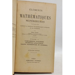 Eléments de mathématiques supérieures - TOME I: compléments...