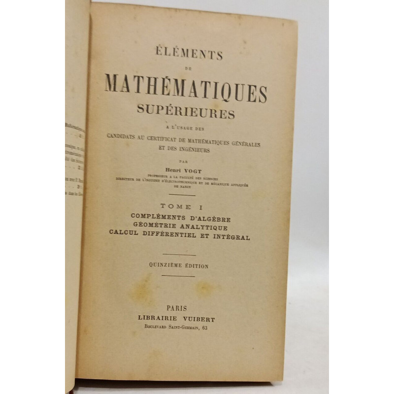 Eléments de mathématiques supérieures - TOME I: compléments...