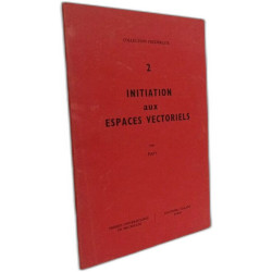 2 - Initiation aux espaces vectoriels / collection frédérique