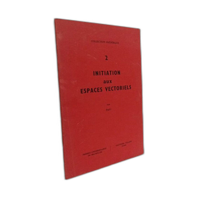 2 - Initiation aux espaces vectoriels / collection frédérique