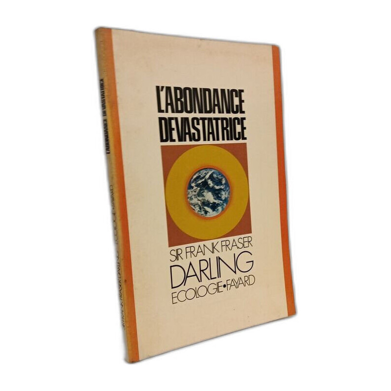 L'abondance dévastatrice