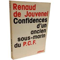 Confidences d'un ancien sous-marin du P.C.F