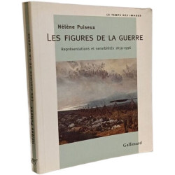 Les Figures de la guerre: Représentations et sensibilités (1839-1996)