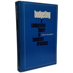 Budgeting: A Comparative Theory of Budgetary Processes