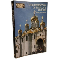 Formation of Muscovy 1300 - 1613 The (Longman History of Russia)