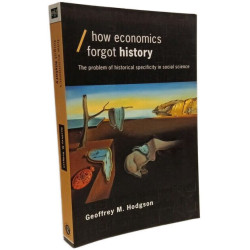 How Economics Forgot History: The Problem of Historical...