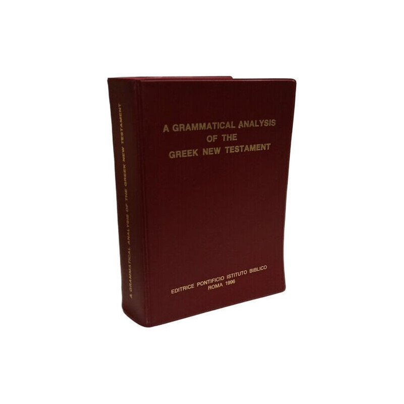 A Grammatical Analysis of the Greek New Testament
