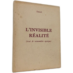 L'invisible réalité (essai de cosmométrie mystique)