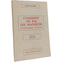 Comment ne pas les manquer : Un art de pécher... et de vivre