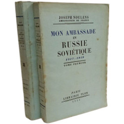 Mon ambassade en Russie soviétique - 1917-1919 - TOME PREMIER ET...