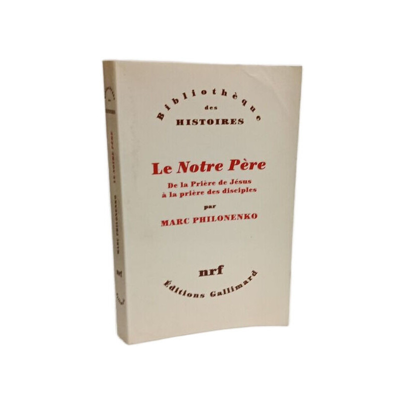 Le Notre Père : De la prière de Jésus à la prière des disciples