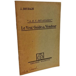 Le Vrai Guide du Vendeur - "A.B.C. des affaires"