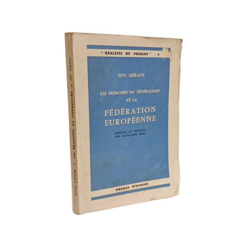 Les principes du fédéralisme et la Fédération européenne