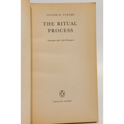 The Ritual Process: Structure and Anti-Structure