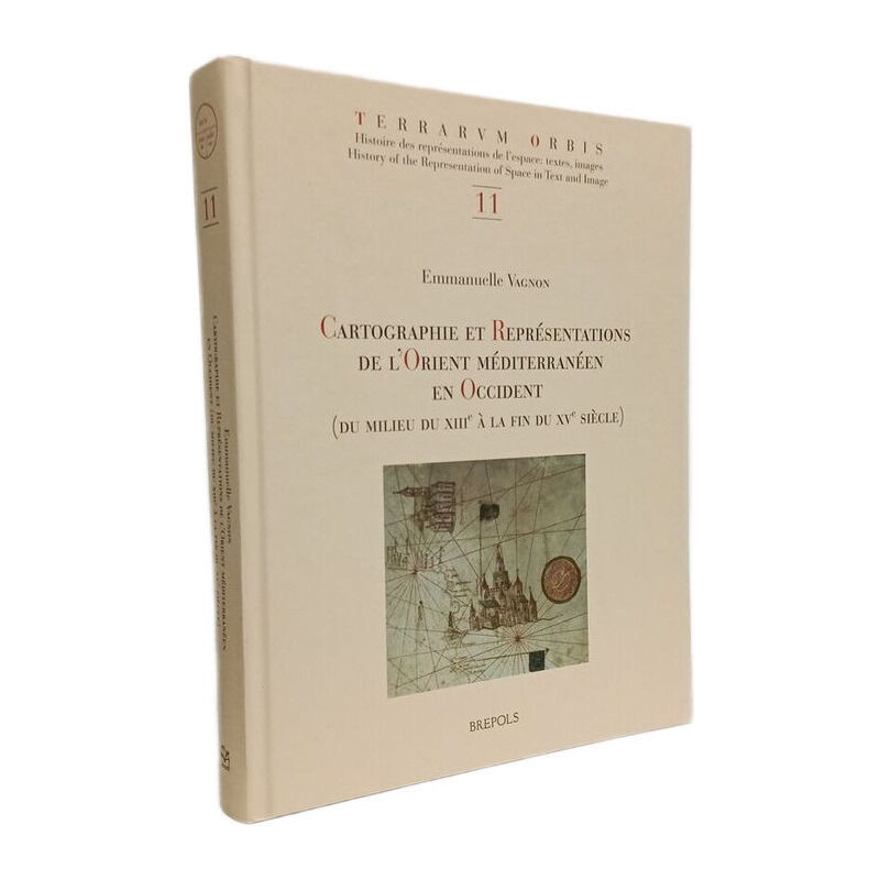 Cartographie Et Representations de L'Orient Mediterraneen En...