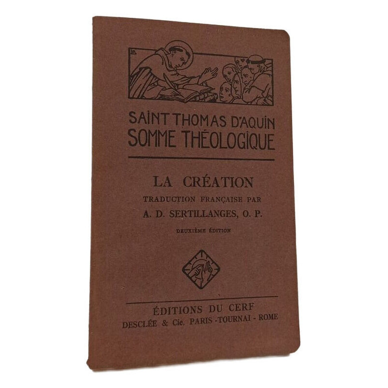 Saint Thomas d'Aquin Somme théologique : La Création (Questions 44-49)