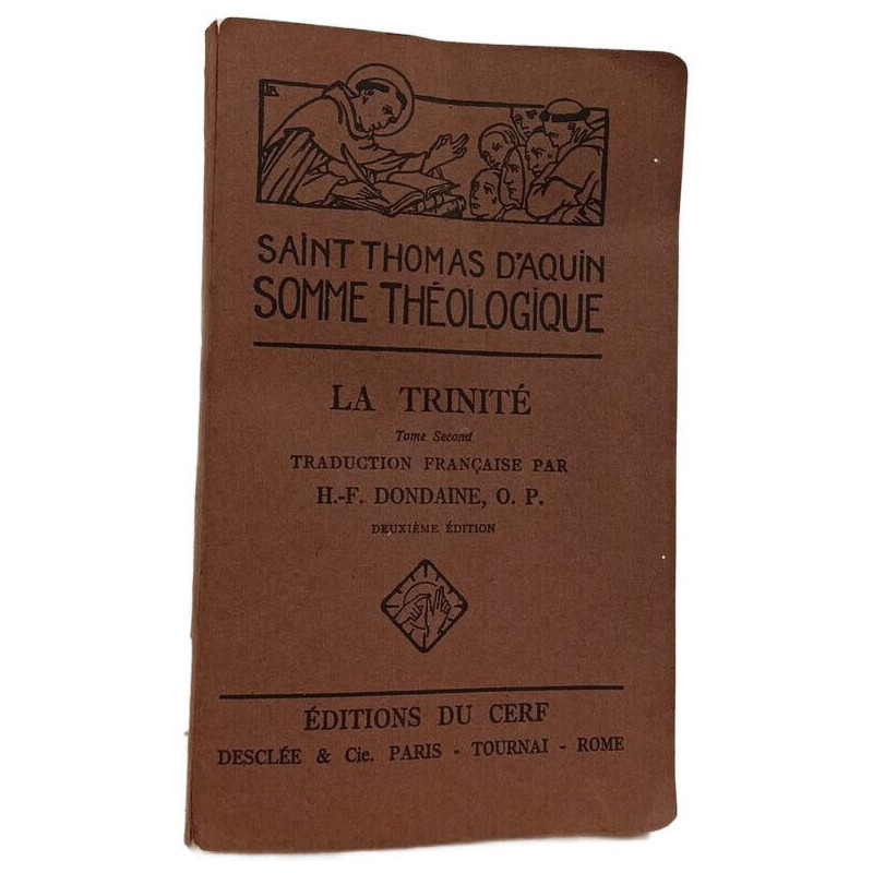 Saint Thomas d'Aquin Somme théologique : La Trinité Tome 2...