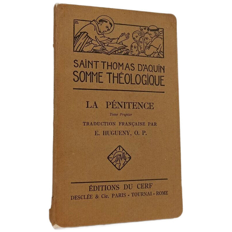 Somme théologique : La Pénitence Tome 1 (Questions 84-90)