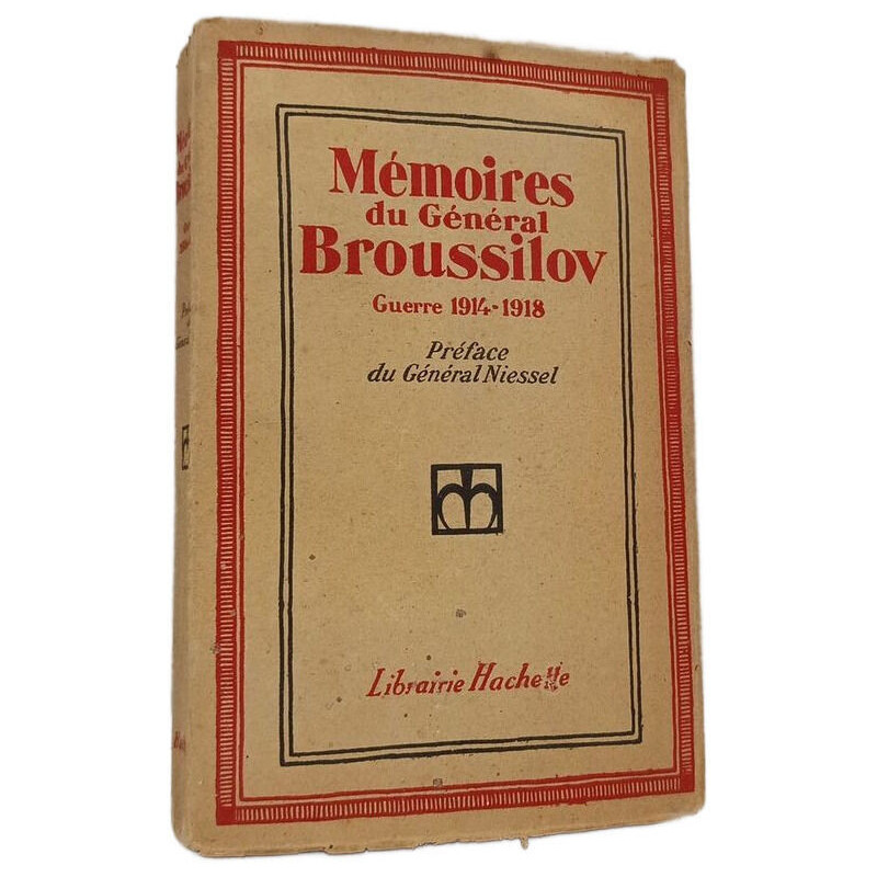 Mémoires du Général Broussilov Guerre 1914-1918 Preface du General...